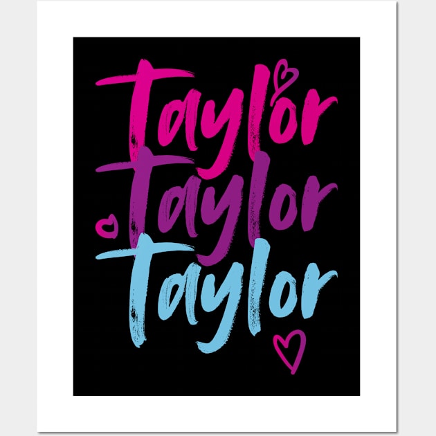 Taylor First Name I Love Taylor Girl Cute Wall Art by smartrocket